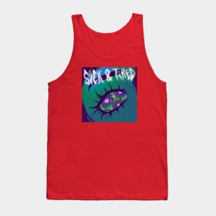 Sick & tired Tank Top